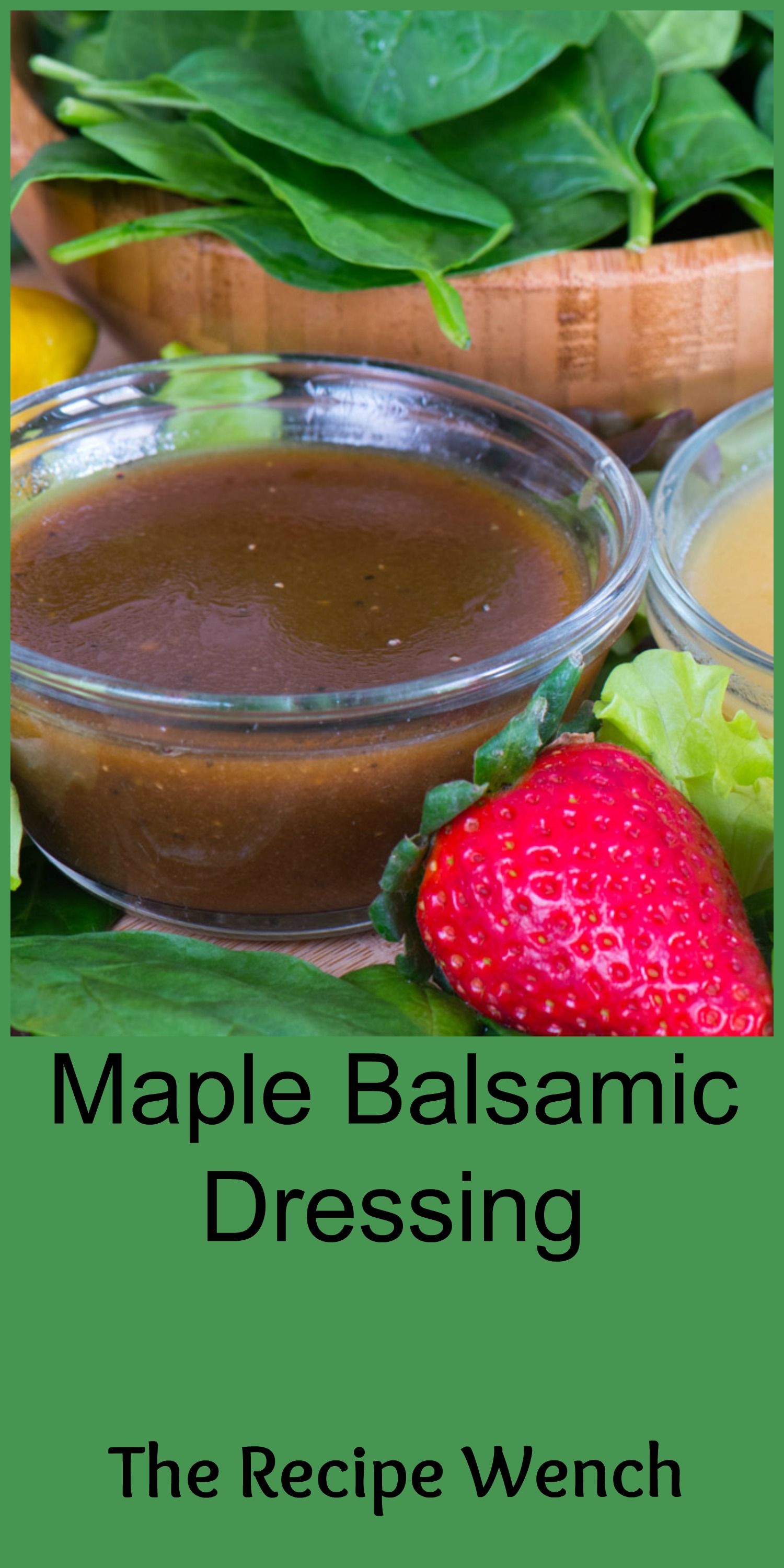Maple balsamic dressing takes 4 ingredients and 5 minutes. Why buy? | The Recipe Wench